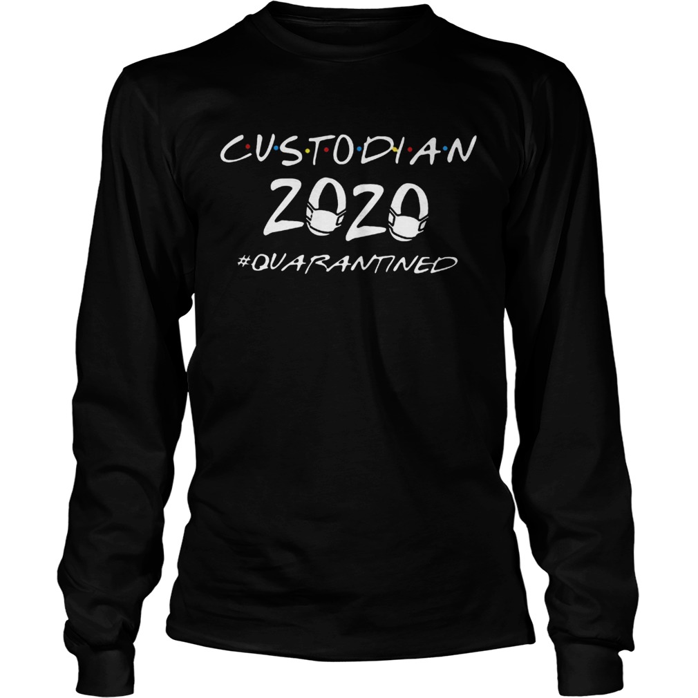 Custodian 2020 Quarantined COVID19 Long Sleeve