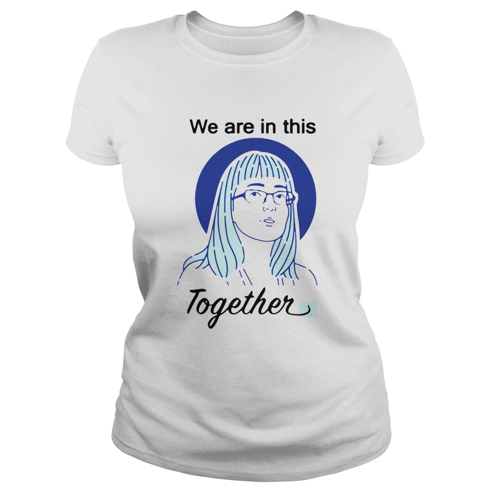 Deena Hinshaw We Are In This Together Classic Ladies
