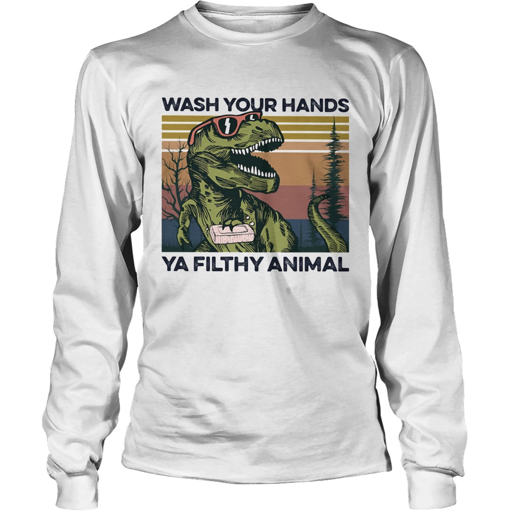Dinosaur wash your hands ya filthy animal vintage Long Sleeve