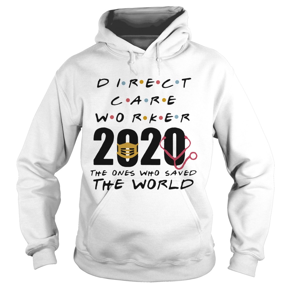 Direct Care Worker 2020 The Ones Who Saved The World Hoodie