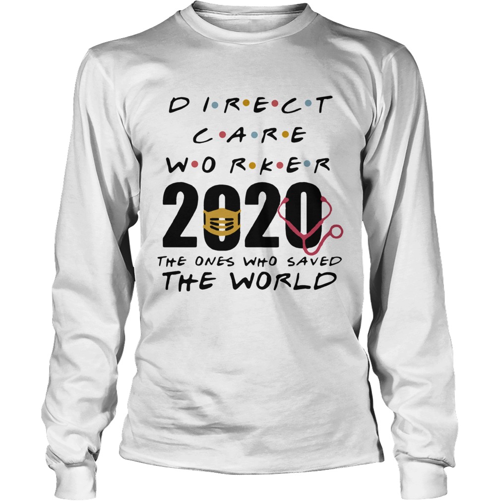Direct Care Worker 2020 The Ones Who Saved The World Long Sleeve