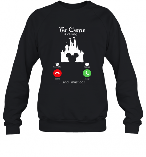 Disney Mickey The Castle Is Calling And I Must Go T-Shirt Unisex Sweatshirt