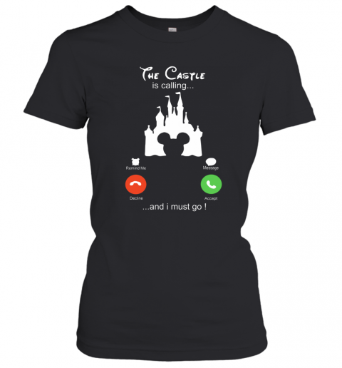 Disney The Castle Is Calling And I Must Go T-Shirt Classic Women's T-shirt