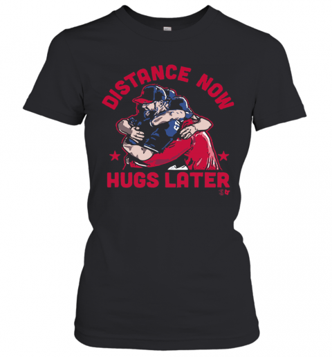 Distance Now Hugs Later T-Shirt Classic Women's T-shirt