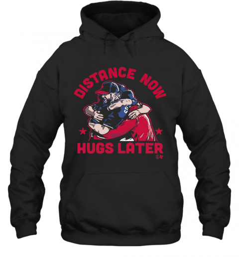 Distance Now Hugs Later T-Shirt Unisex Hoodie