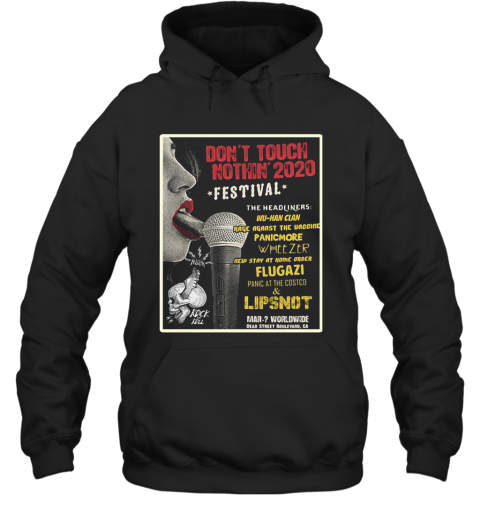 Don'T Touch Nothin' 2020 Festival The Headliners T-Shirt Unisex Hoodie