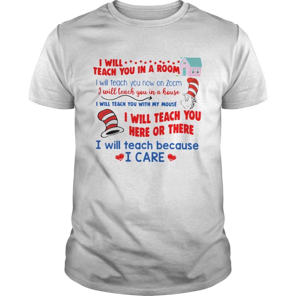Dr Seuss I Will Teach You In A Room I Will Teach You Now On Zoom shirt