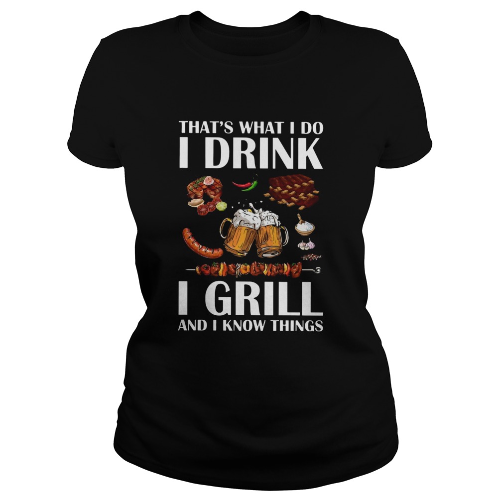 Drink Grill And Know Things Classic Ladies