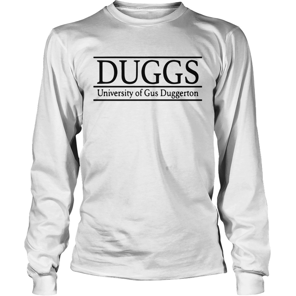 Duggs University Of Gus Duggerton Long Sleeve