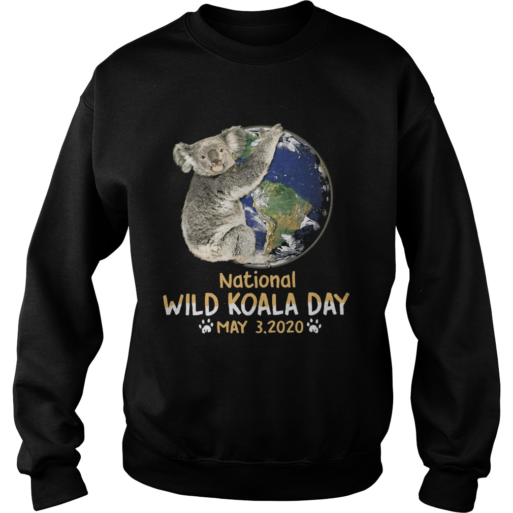 Earth national wild koala day may 3 2020 Sweatshirt
