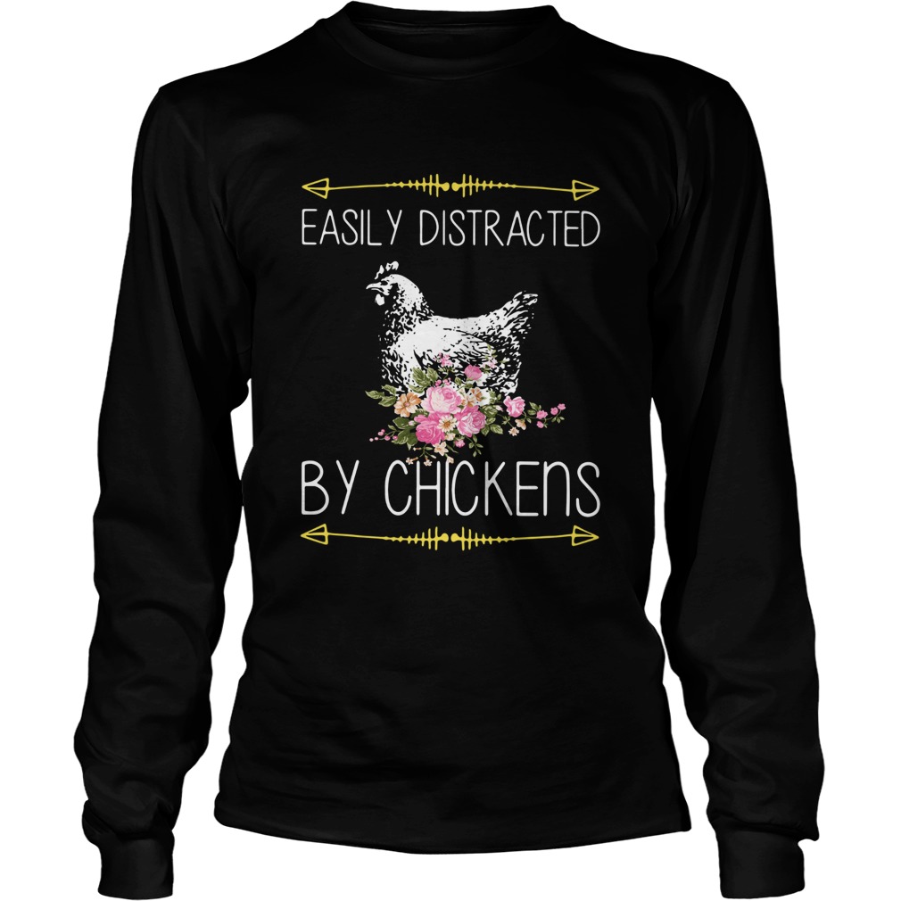 Easily Distracted By Chickens For Chicken Lover Long Sleeve