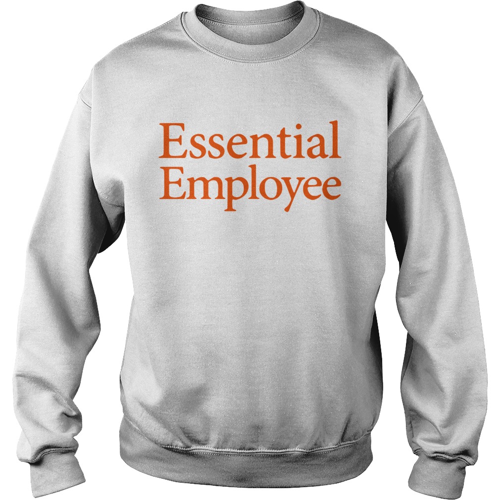 Essential Employee Sweatshirt