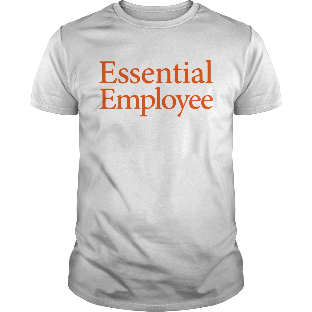 Essential Employee shirt