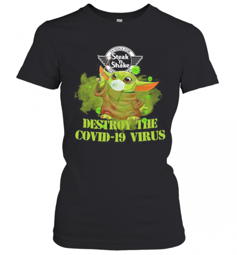 Famous For Steak ‘N Shake Baby Yoda Destroy The Covid 19 Virus T-Shirt Classic Women's T-shirt