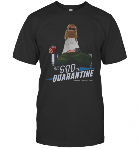 Fat Thor The God Of Quarantine Warrior Culture Gear T-Shirt