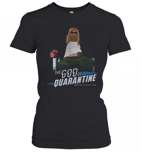 Fat Thor The God Of Quarantine Warrior Culture Gear T-Shirt Classic Women's T-shirt