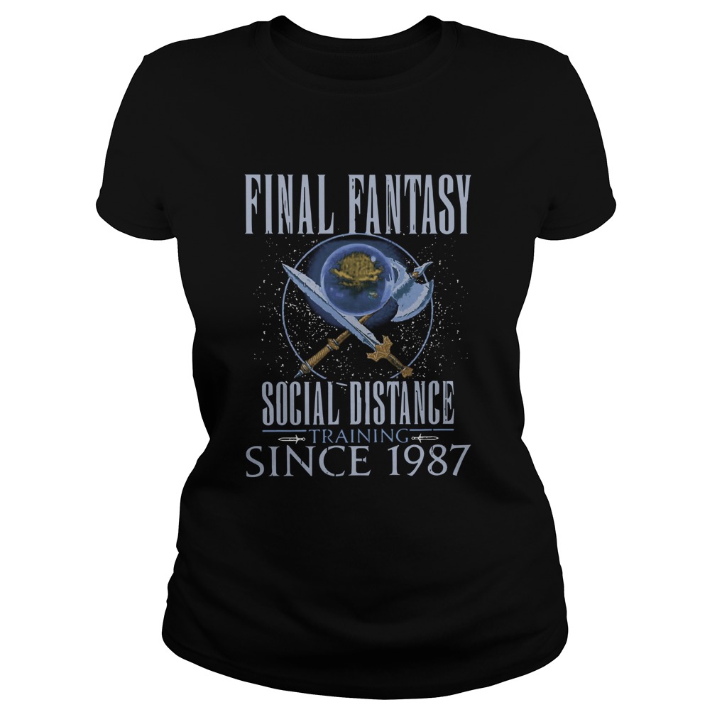 Final Fantasy Social Distance Training Since 1987 Classic Ladies