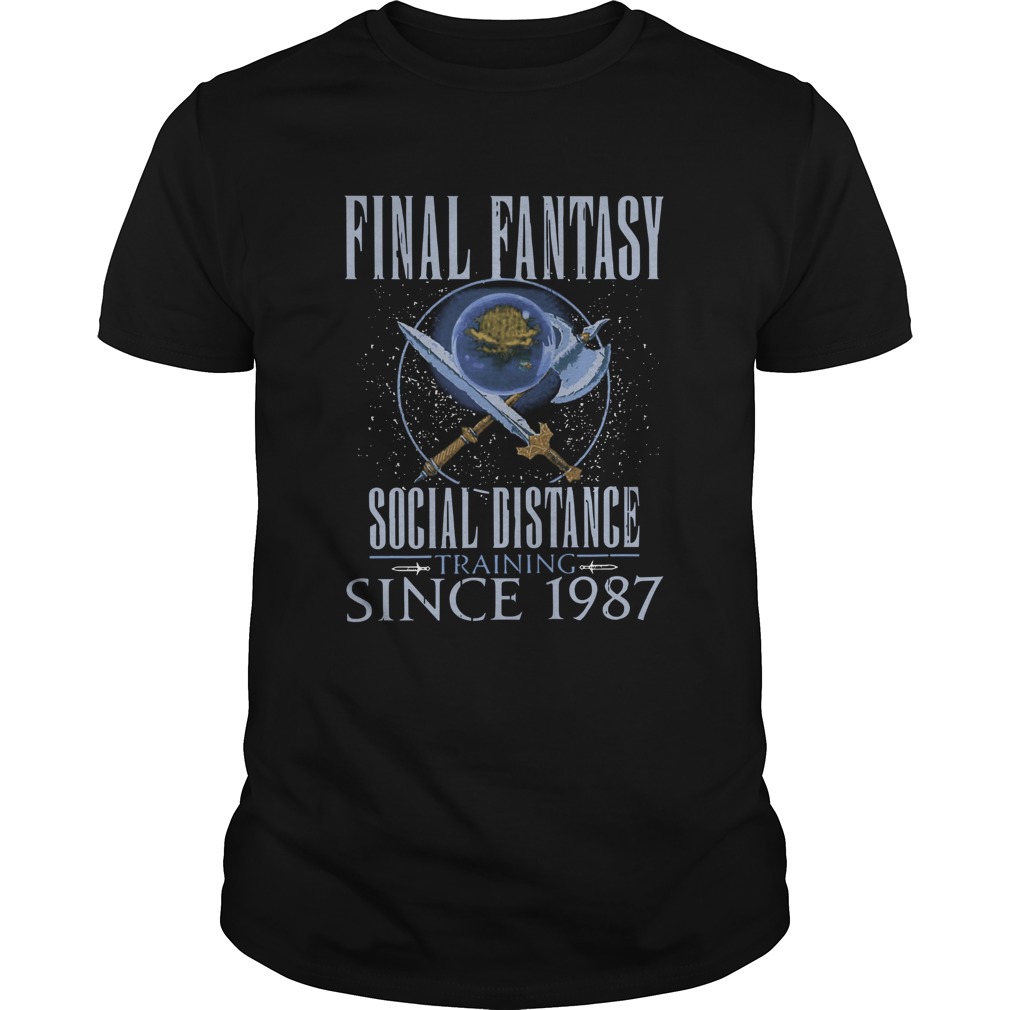 Final Fantasy Social Distance Training Since 1987 shirt