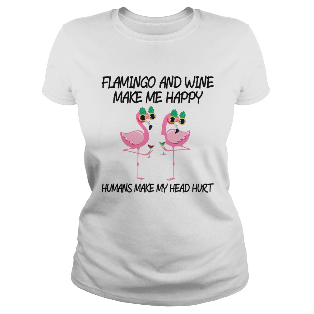 Flamingo And Wine Make Me Happy Classic Ladies