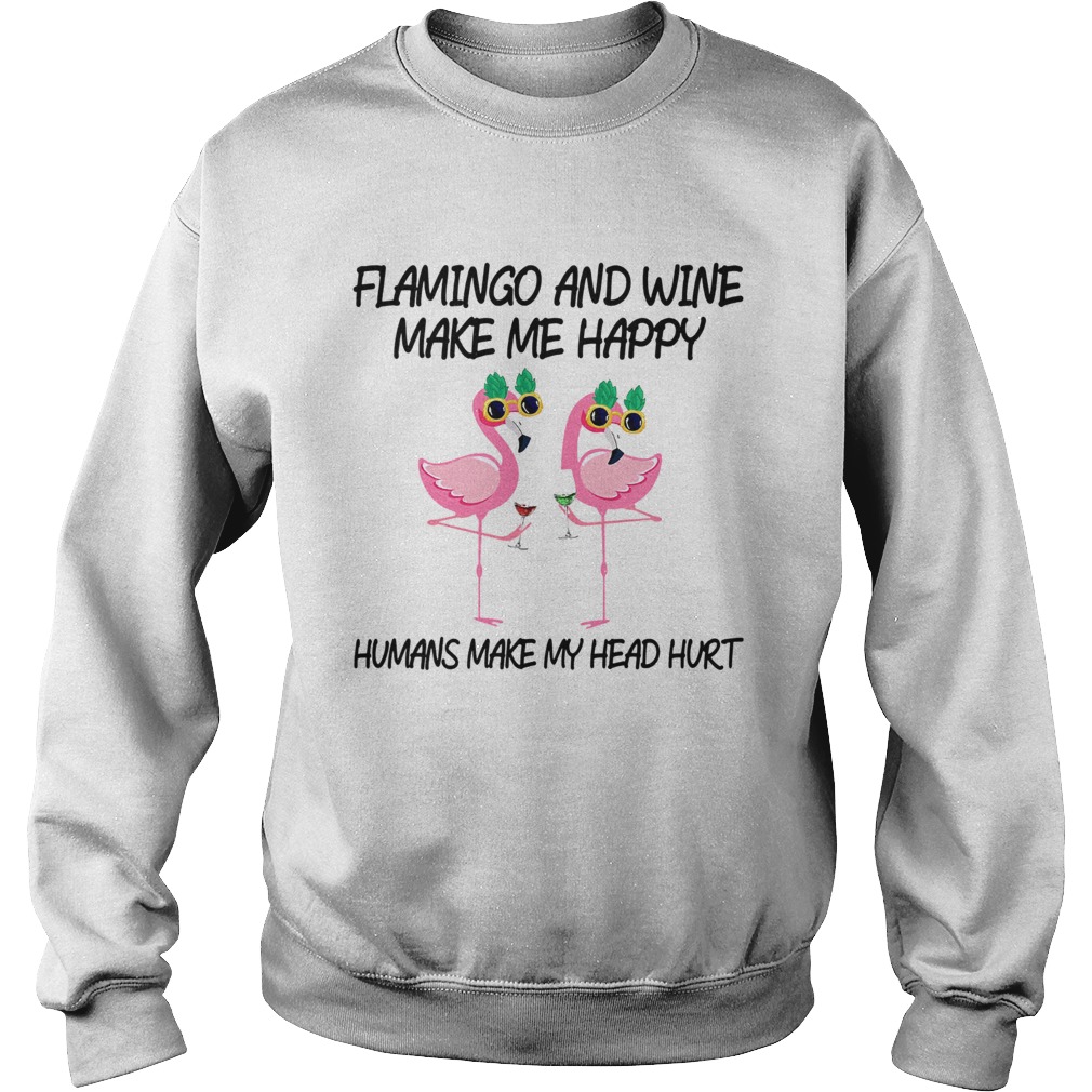 Flamingo And Wine Make Me Happy Sweatshirt