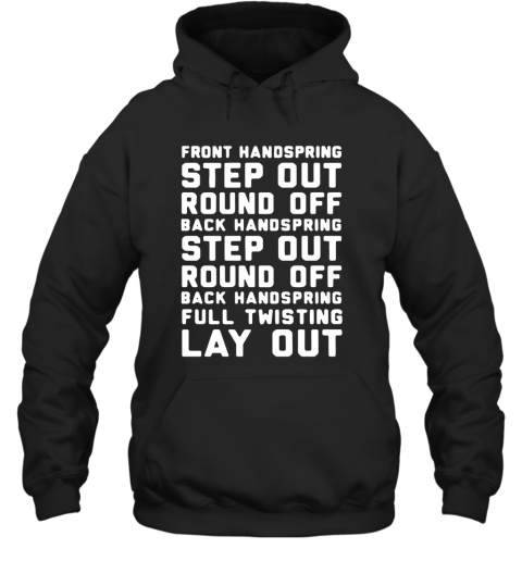 Font Handspring Step Out Round Off Back Handspring Step Out Round Off Back Handspring Full Twisting Lay Out T-Shirt Unisex Hoodie