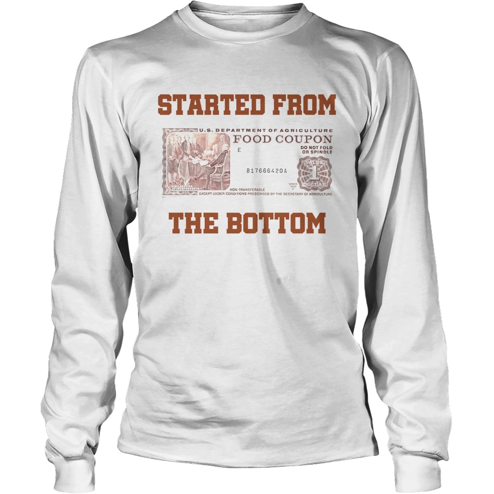 Food stamp started from the bottom Long Sleeve