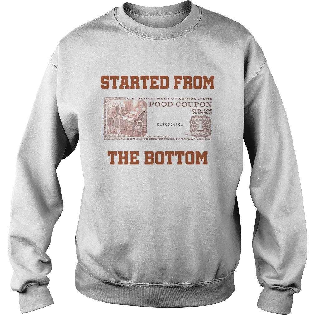 Food stamp started from the bottom Sweatshirt