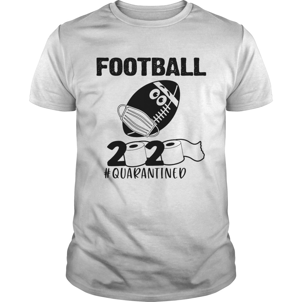 Football 2020 Quarantined Toilet Paper Covid19 shirt