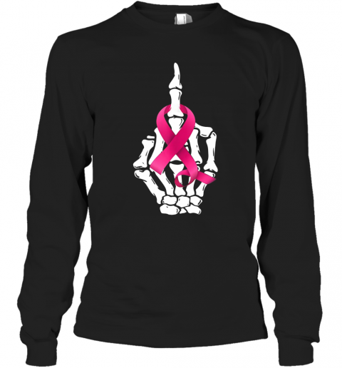 Fuck Breast Cancer Middle Finger Pink Ribbon T-Shirt Long Sleeved T-shirt 