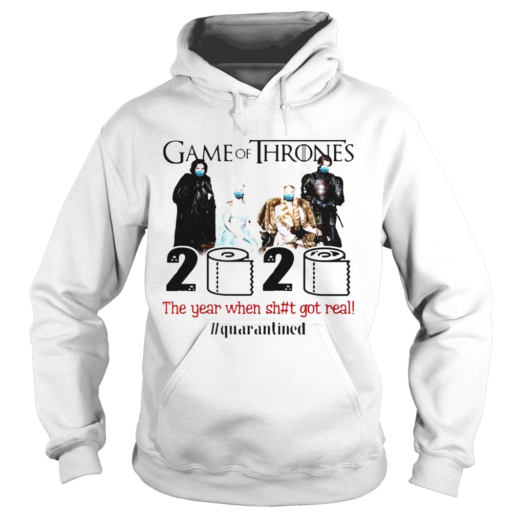 Game Of Thrones Movie 2020 The Year When Shit Got Real Quarantined Toilet Paper Mask Covid19 Hoodie