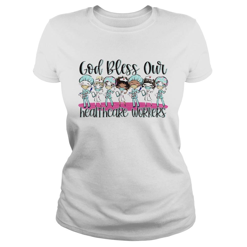 God bless our healthcare workers nurse Classic Ladies