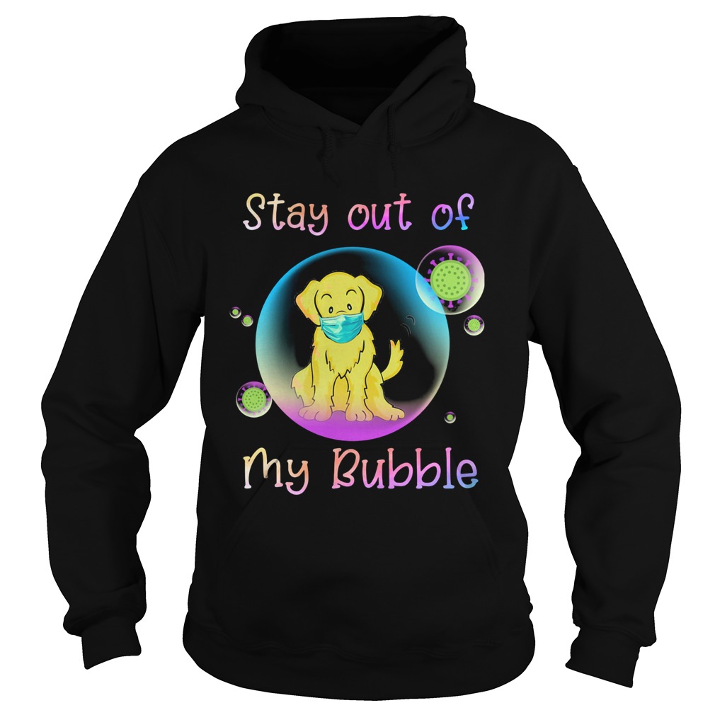 Golden retriever stay out of my bubble coronavirus mask covid19 Hoodie