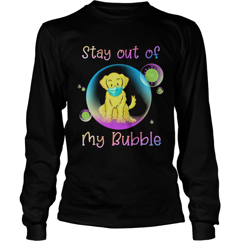 Golden retriever stay out of my bubble coronavirus mask covid19 Long Sleeve