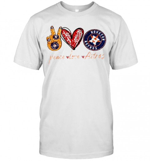 Good Peace Love Astros Houston Astros T-Shirt