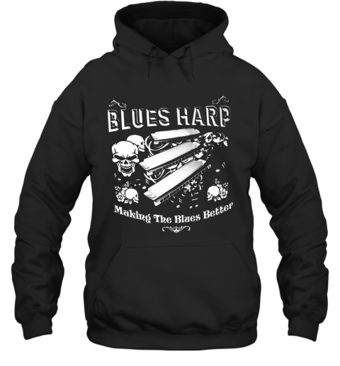 Good Skull Blue Harp Making The Blues Better T-Shirt Unisex Hoodie