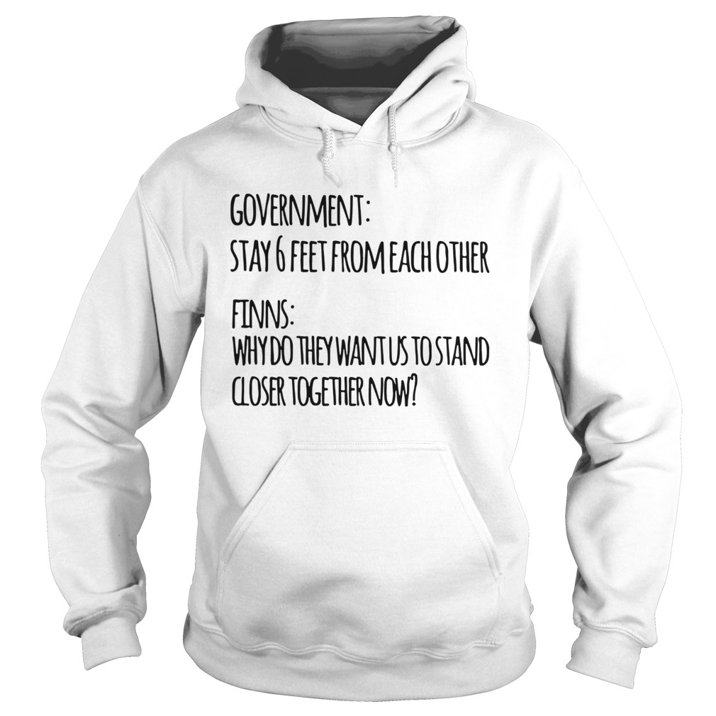 Government stay 6 feet from each other Hoodie