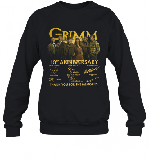 Grimm 10Th Anniversary Thank You For The Memories Signature T-Shirt Unisex Sweatshirt