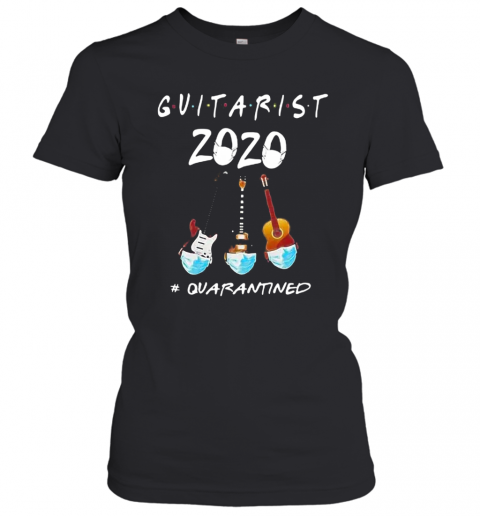 Guitarist 2020 Quarantined COVID 19 2020 T-Shirt Classic Women's T-shirt