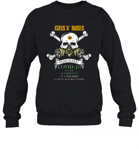 Guns N' Rose 2020 Pandemic Covid 19 In Case Skull T-Shirt Unisex Sweatshirt