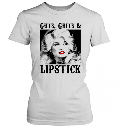 Guts Grits And Lipstick Dolly Parton Picture White Black T-Shirt Classic Women's T-shirt