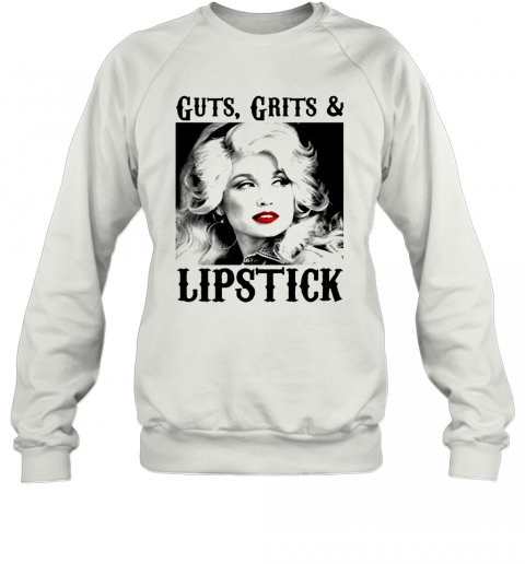 Guts Grits And Lipstick Dolly Parton Picture White Black T-Shirt Unisex Sweatshirt