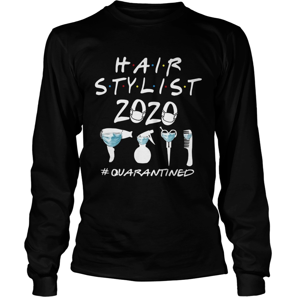 Hair Stylist 2020 Quarantined Long Sleeve