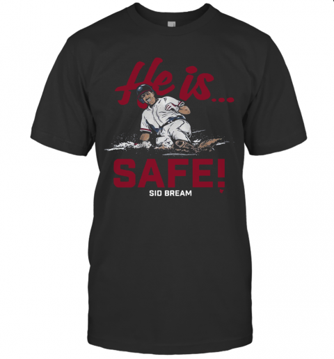 He Is Safe Sid Bream T-Shirt
