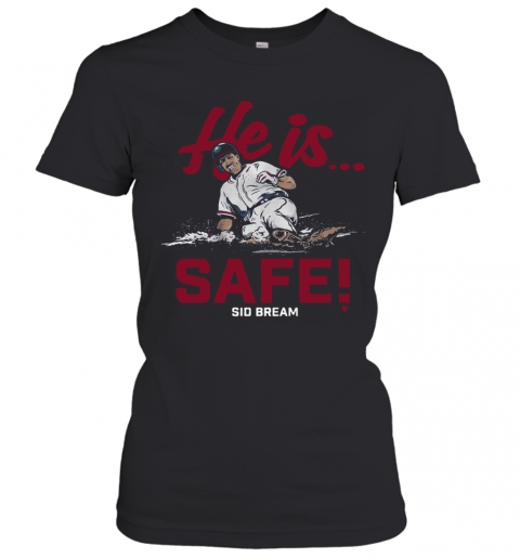 He Is Safe Sid Bream T-Shirt Classic Women's T-shirt