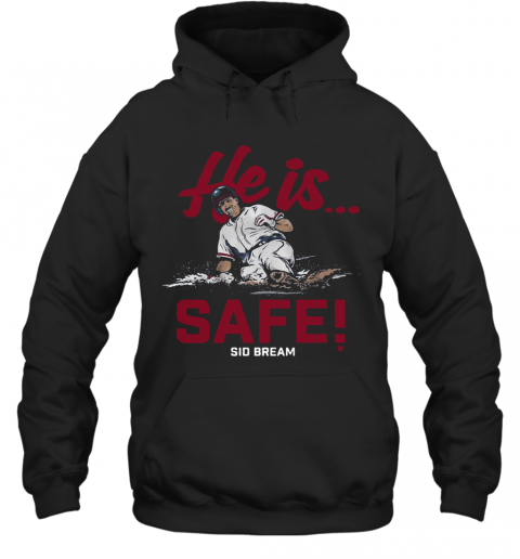 He Is Safe Sid Bream T-Shirt Unisex Hoodie