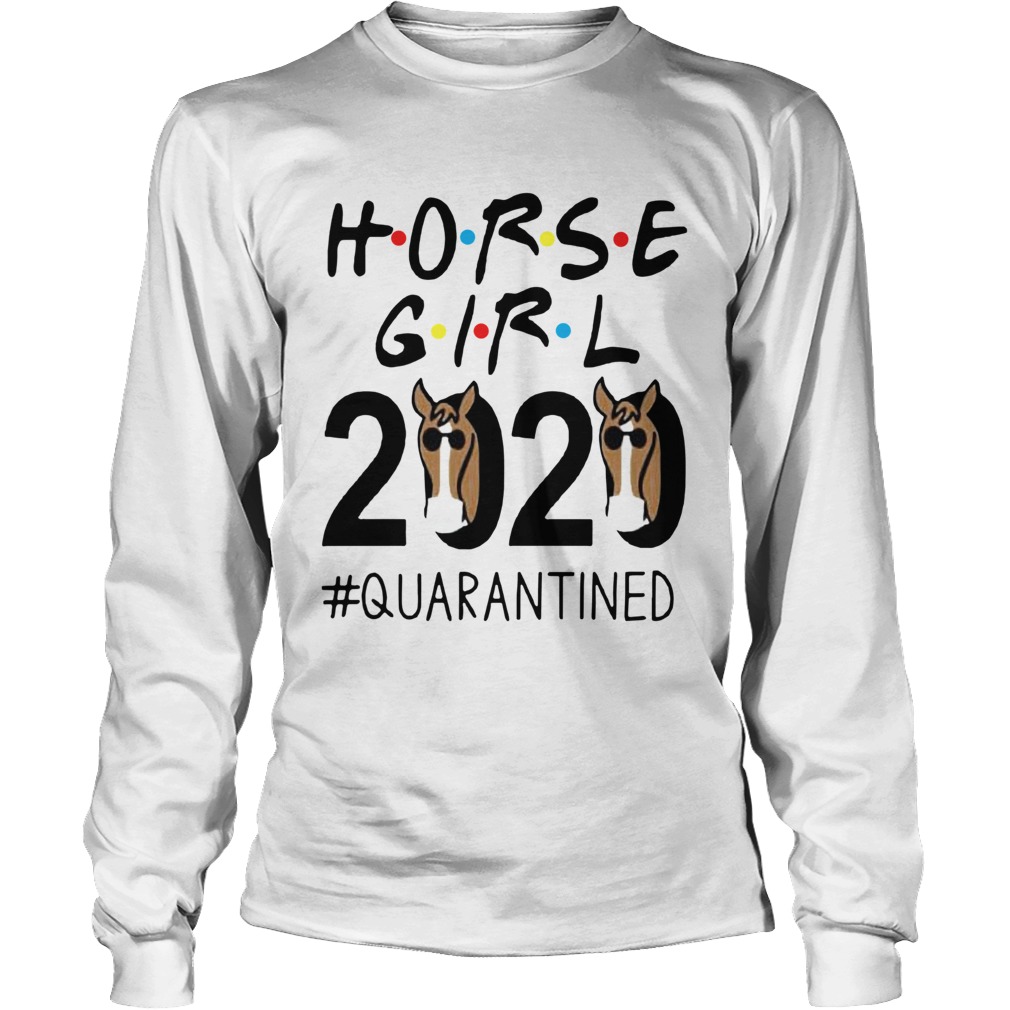 Horse Girl 2020 quarantined Long Sleeve