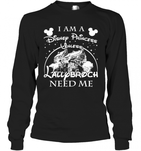 I Am A Disney Princess Unless Lallybroch Need Me Stars T-Shirt Long Sleeved T-shirt 