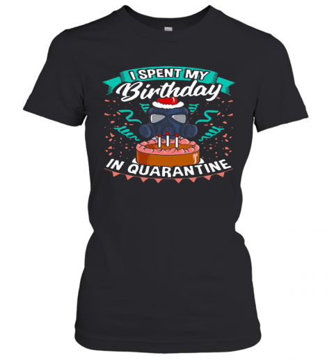 I Spent My Birthday In Quarantine Coronavirus T-Shirt Classic Women's T-shirt