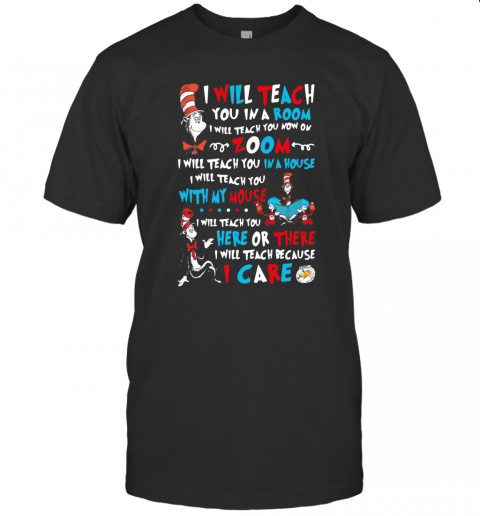 I Will Teach You You In A Room Dr Seuss Cat T-Shirt