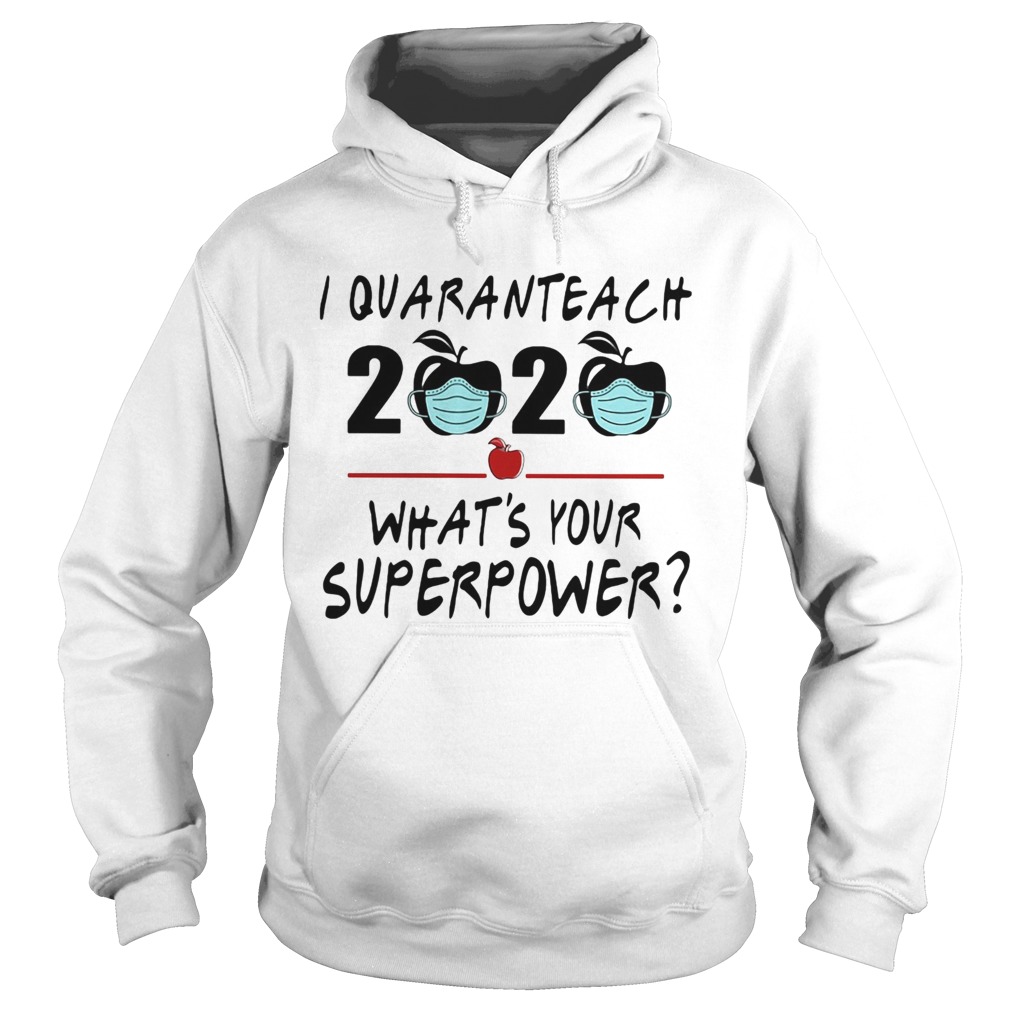 I quaranteach 2020 whats your superpower apple mask covid19 Hoodie